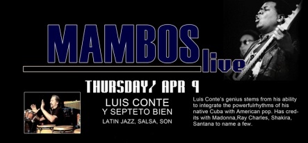 09 de abril - Luis Conte y Septeto Bien en Mambos Café de Glendale, California